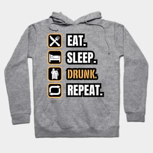 Eat Sleep Drunk Repeat Hoodie